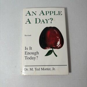 An Apple a Day? By Dr. Ted Morter Health Reference Book